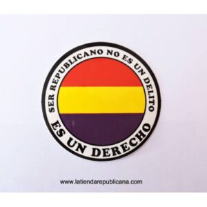 Pegatina Redonda "Ser Republicano es un derecho"